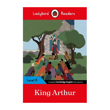 Ladybird Readers Level 6 - King Arthur (Elt Graded Reader)