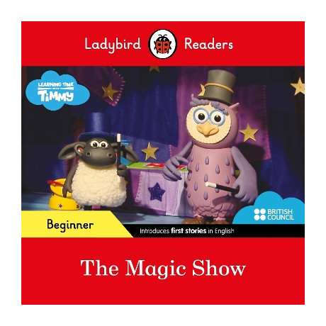 Ladybird Readers Beginner Level - Timmy Time - the Magic Show (Elt Graded Reader)