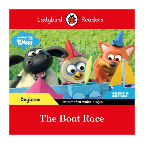 Ladybird Readers Beginner Level - Timmy Time - the Boat Race (Elt Graded Reader)