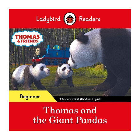 Ladybird Readers Beginner Level - Thomas the Tank Engine - Thomas and the Giant Pandas (Elt Graded r