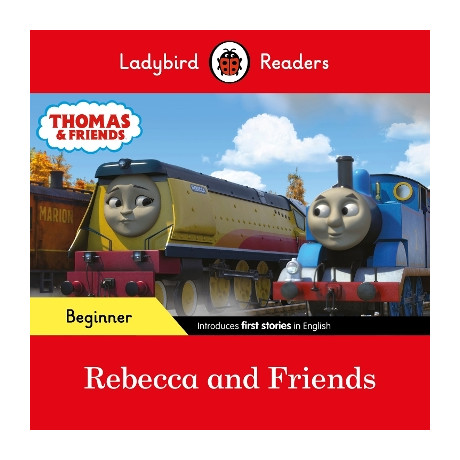 Ladybird Readers Beginner Level - Thomas the Tank Engine - Rebecca and Friends (Elt Graded Reader)