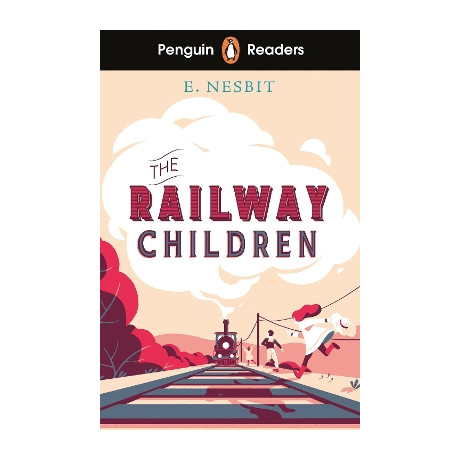 Penguin Readers Level 1: the Railway Children (Elt Graded Reader)