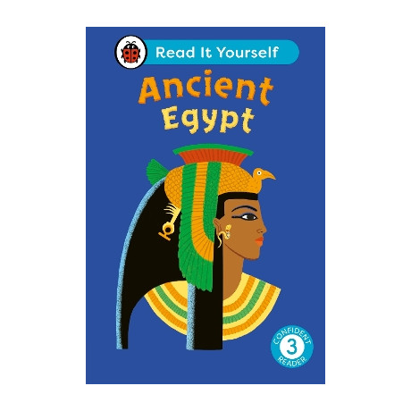Ancient Egypt: Read it Yourself - Level 3 Confident Reader hc