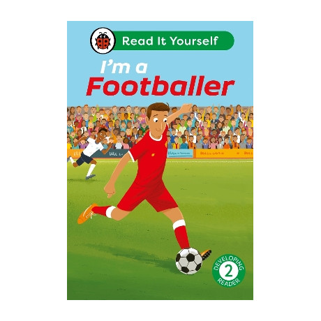 Im a Footballer: Read it Yourself - Level 2 Developing Reader hc