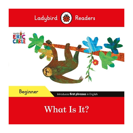 Ladybird Readers Beginner Level - Eric Carle - What is it? (Elt Graded Reader)