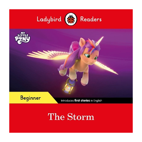 Ladybird Readers Beginner Level – my Little Pony – the Storm (Elt Graded Reader)