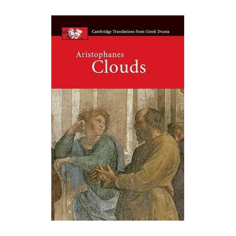 Cambridge Translations From Greek Drama: Aristophanes: Clouds