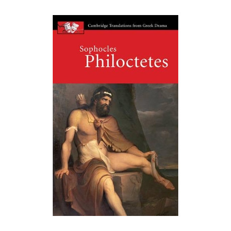 Cambridge Translations From Greek Drama: Sophocles: Philoctetes