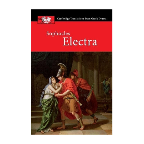 Cambridge Translations From Greek Drama: Sophocles: Electra