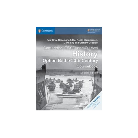 Cambridge Igcse (r) and o Level History Option b: the 20th Century Coursebook