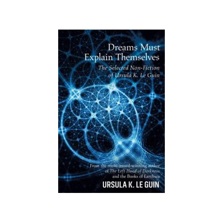 Dreams Must Explain Themselves