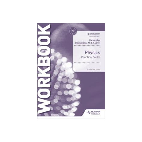 Cambridge International as & a Level Physics Practical Skills Workbook