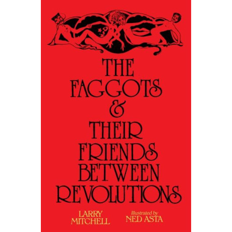 The Faggots and Their Friends Between Revolutions
