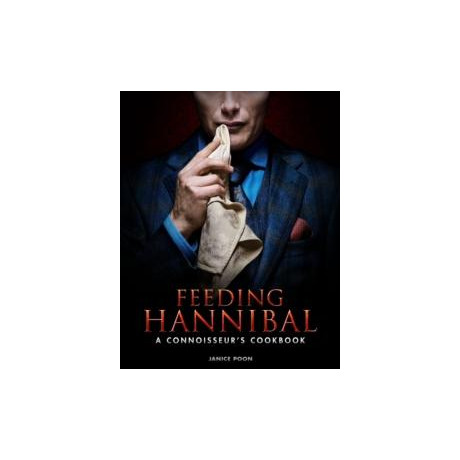 Feeding Hannibal: a Connoisseur's Cookbook