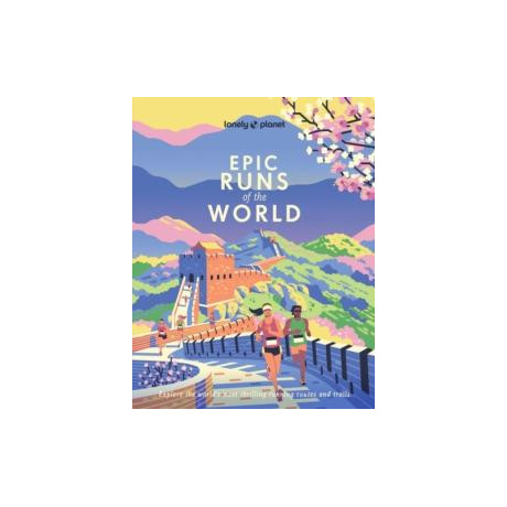Lonely Planet Epic Runs of the World