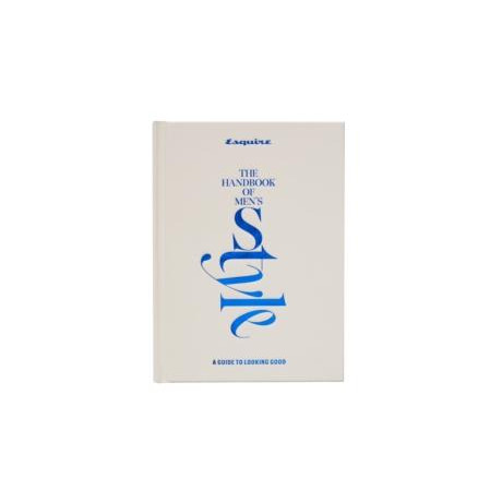 Esquire the Handbook of Men's Style