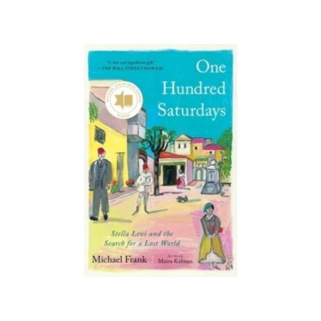 One Hundred Saturdays : Stella Levi and the Search for a Lost World