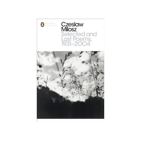 Selected and Last Poems 1931-2004
