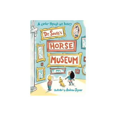 Dr. Seuss's Horse Museum