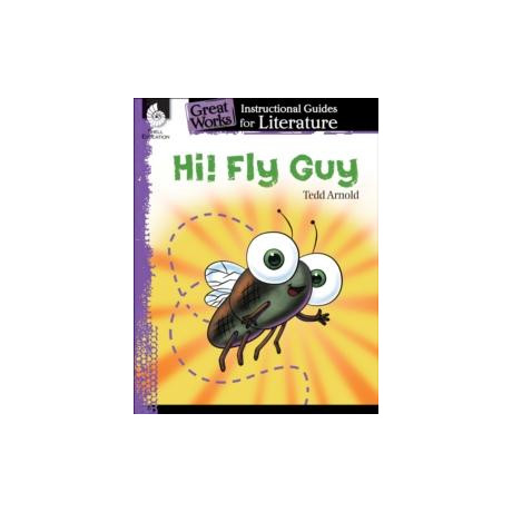 Hi! fly guy : an Instructional Guide for Literature