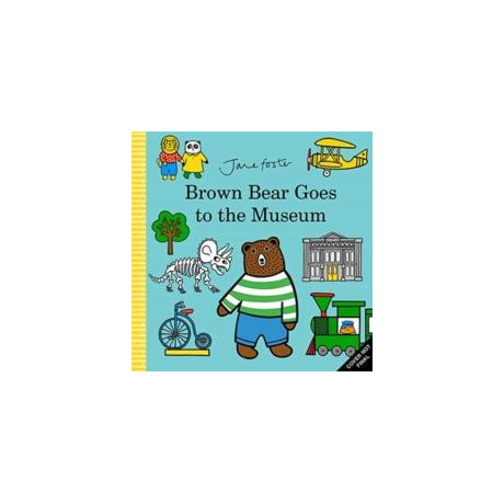 Brown Bear Goes to the Museum