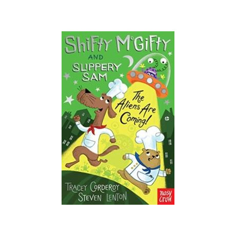 Shifty Mcgifty and Slippery Sam: the Aliens are Coming!