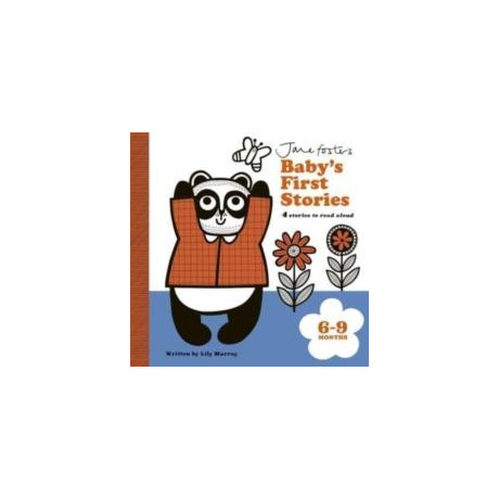 Jane Foster's Baby's First Stories: 6–9 Months