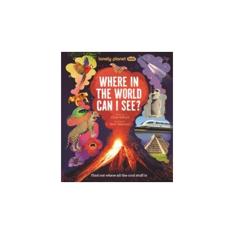 Lonely Planet Kids Where in the World can i See?