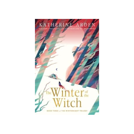 The Winternight Trilogy (03): the Winter of the Witch