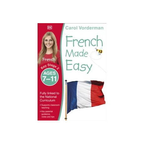 French Made Easy, Ages 7-11 (Key Stage 2)