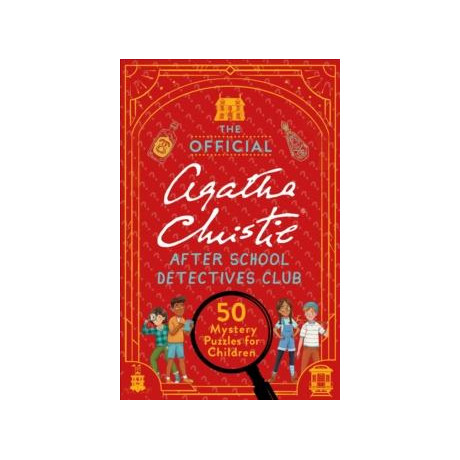 The Official Agatha Christie After School Detectives Club : 50 Mystery Puzzles for Children