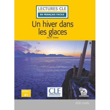 Un Hiver Dans les Glaces Niveau 1/a1  (+ Audio Telechargeable)