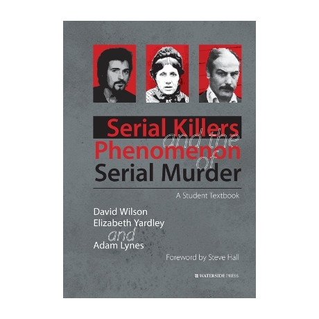 Serial Killers and the Phenomenon of Serial Murder pb
