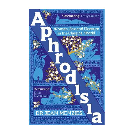 Aphrodisia: Women, sex and Pleasure in the Classical World tpb