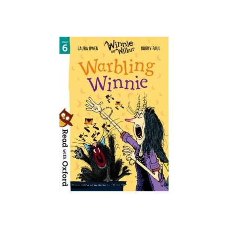 Read With Oxford: Stage 6: Winnie and Wilbur: Warbling Winnie