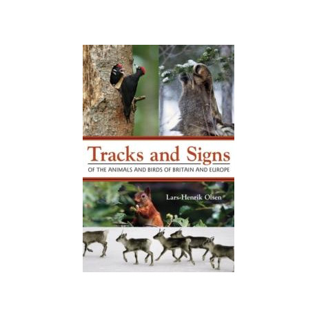 Tracks and Signs of the Animals and Birds of Britain and Europe