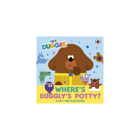 Hey Duggee: Where's Duggly's Potty?