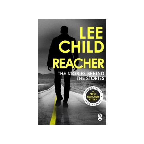 Reacher: the Stories Behind the Stories