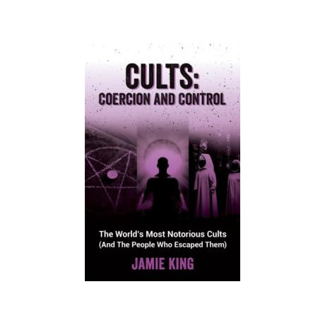 Cults: Coercion and Control