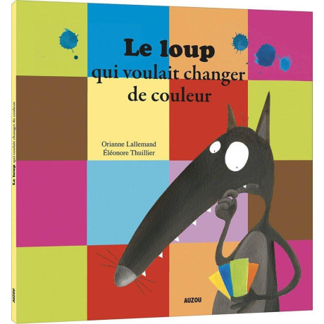 Le Loup (01): le Loup qui Voulait Changer de Couleur