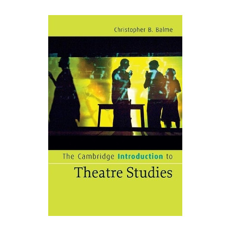 The Cambridge Introduction to Theatre Studies