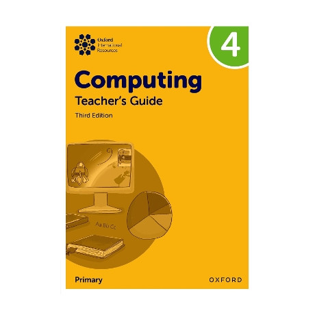 Oxford International Primary Computing: Teachers Guide 4