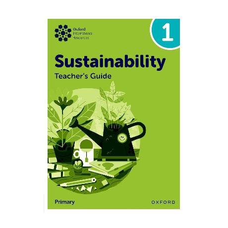 Oxford International Primary Sustainability: Teacher Guide 1