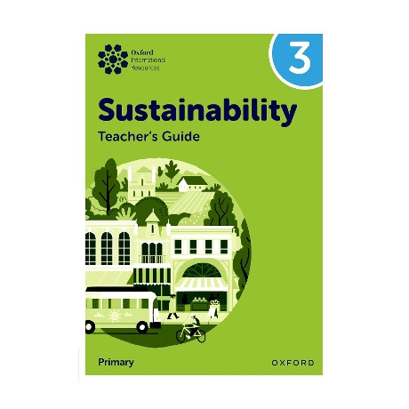 Oxford International Primary Sustainability: Teacher Guide 3