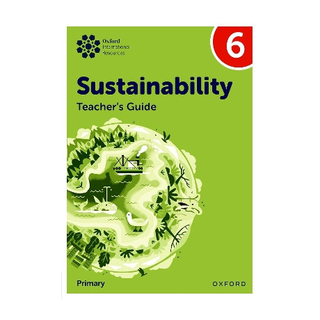 Oxford International Primary Sustainability: Teacher Guide 6