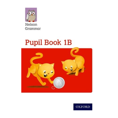 Nelson Grammar Year 1 Pupils Book 1b