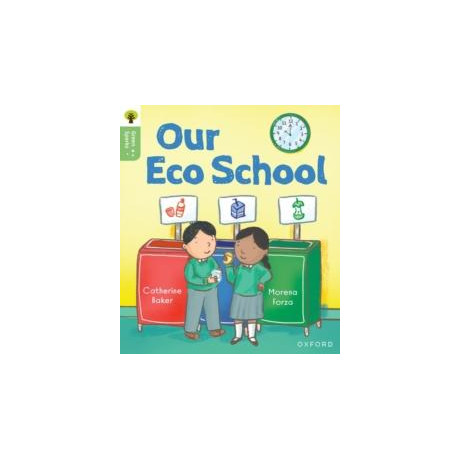 Oxford Reading Tree Green Sparks: Level 1: our eco School