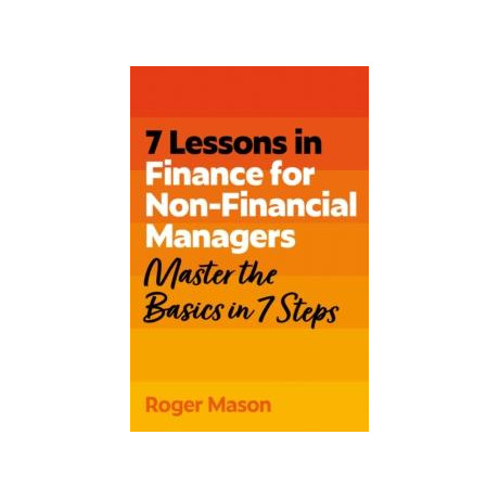 7 Lessons in Finance for non-Financial Managers