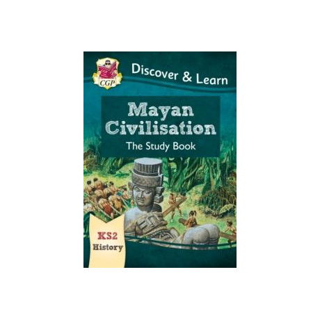 Ks2 History Discover & Learn: Mayan Civilisation Study Book