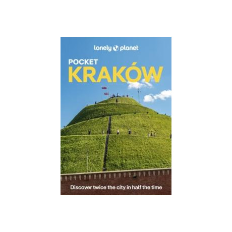 Lonely Planet Pocket Krakow : Discover Twice the City in Half the Time | top Sights | Maps & Walking Tours | Covers Wawel Hill & Around, old Town, Kazimierz and More